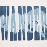 Wander, 2015.  letterpress, 4 x 6